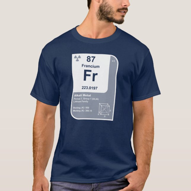 Francium (Fr) Tee Shirt (Framsida)