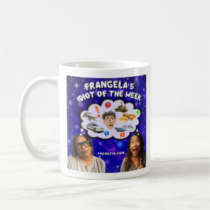 Frangela "Idiot the Week" Kaffe Mugg