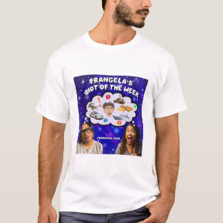 Frangela Idiot-veckan T-Shirt