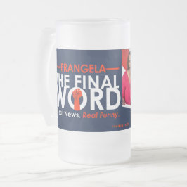 Frangela - "Slutlig Ord" Fryst glas Mugg