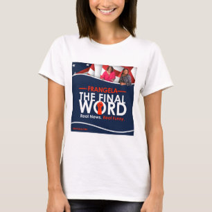 Frangela - Slutliga Ord T Shirt