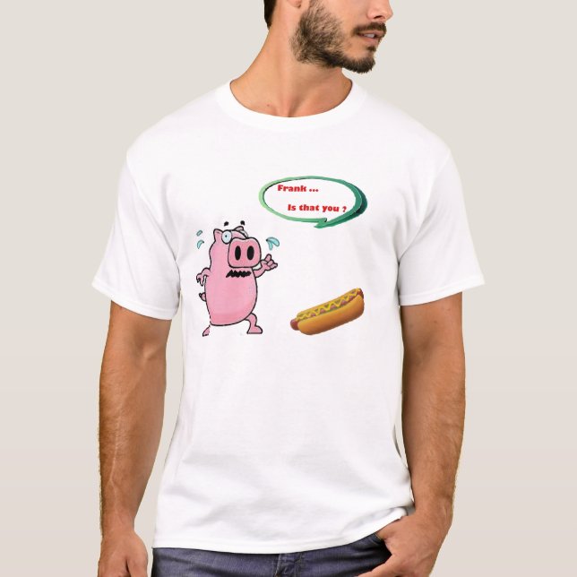 Frank, är det du? lustig T-shirt-design T Shirt (Framsida)