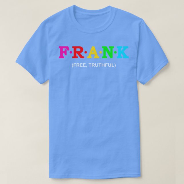 Frank Free Truthful T Shirt (Design framsida)