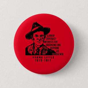 Frank Little IWW Quote Button Knapp