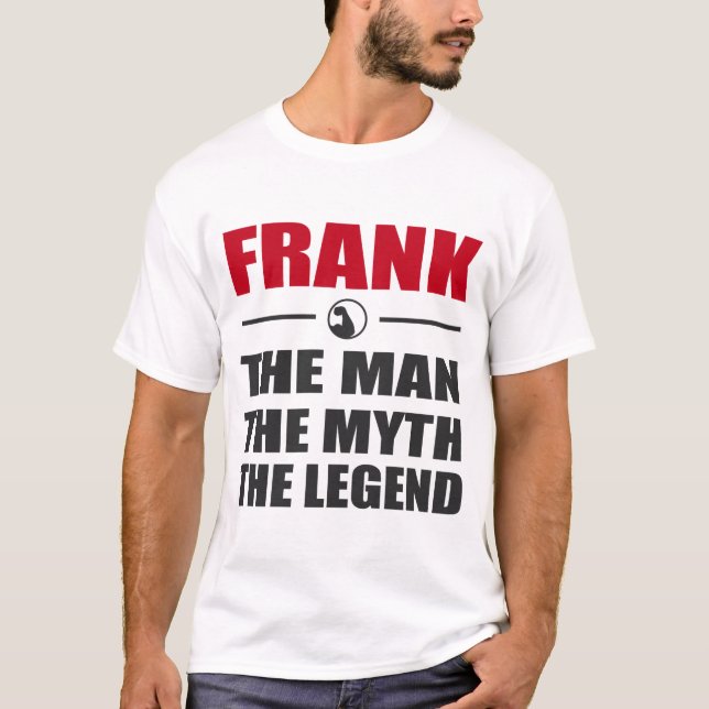 FRANK MAN MYTH THE LEGEND T SHIRT (Framsida)