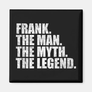 Frank namn, Frank Mannen Myten Legenden Magnet
