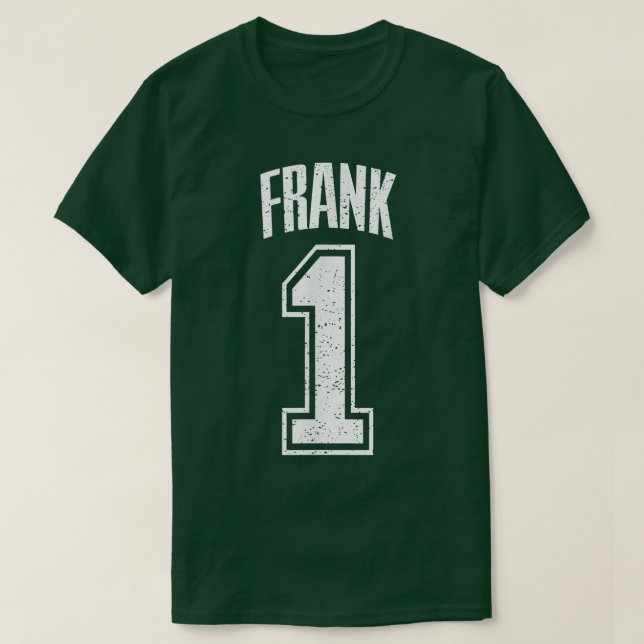 Frank Supporter Number 1 Greatest Fan  T Shirt (Design framsida)