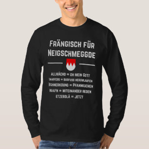 Franken Franke Fränkisch Bavarian T Shirt