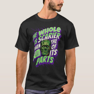 Frankenstein Monster Funny Quote T Shirt