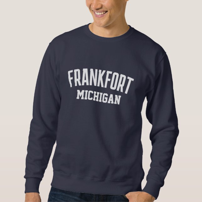 Frankfort Michigan Prated Sweatshirt (Framsida)