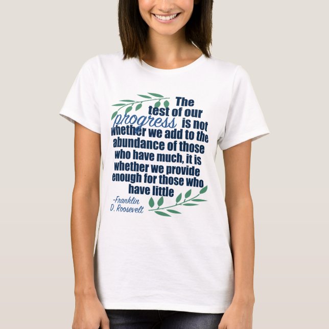 Franklin D. Roosevelt på framstegcitationstecken T-shirt (Framsida)