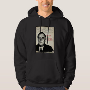 Franklin D. Roosevelt Quote Sweatshirt Med Luva