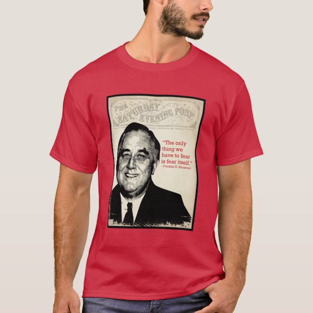 Franklin D. Roosevelt Quote T-shirt (Framsida)