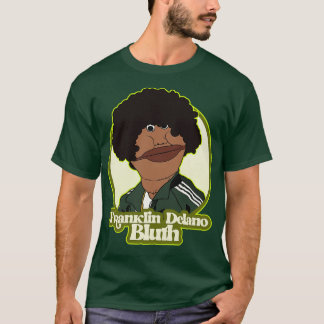Franklin Delano Bluth T Shirt