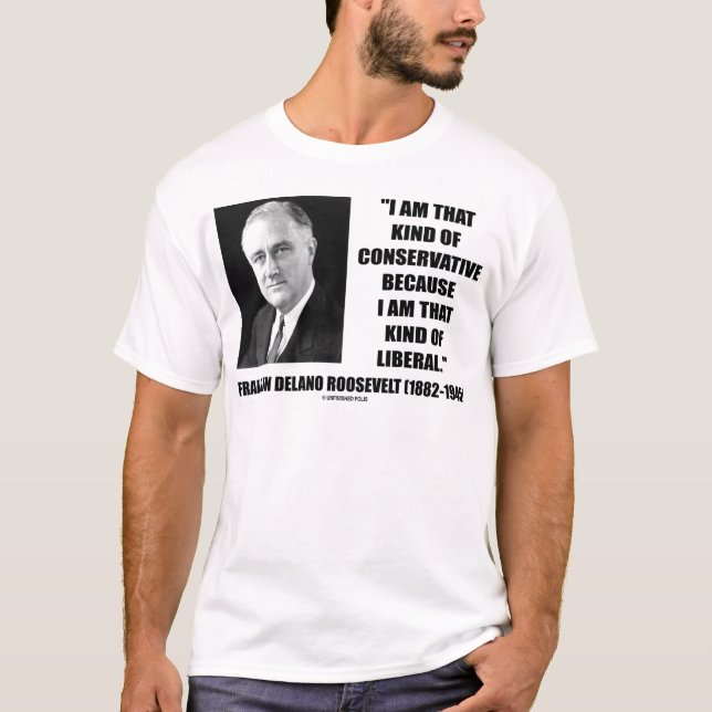 Franklin Delano Roosevelt konservativliberal Tee (Framsida)