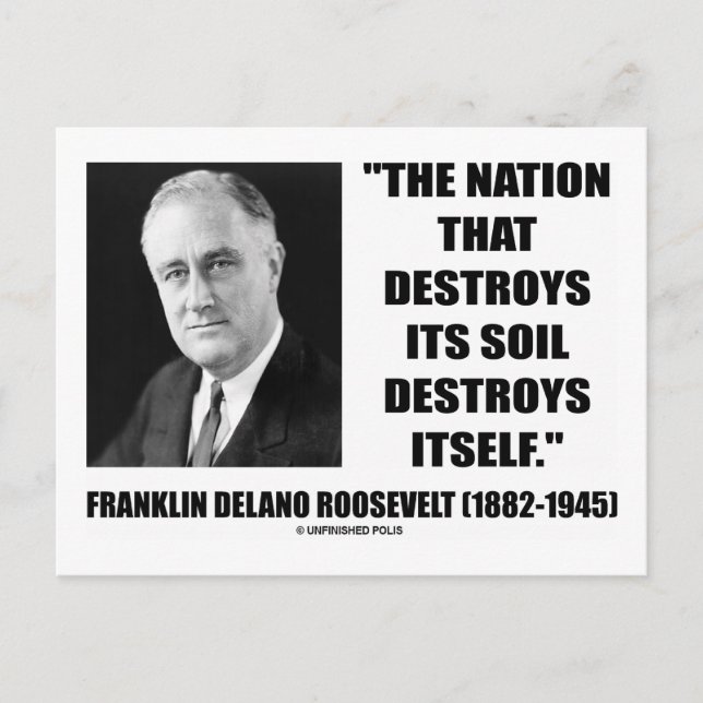 Franklin Delano Roosevelt Nation förstör dess jord Vykort (Framsida)