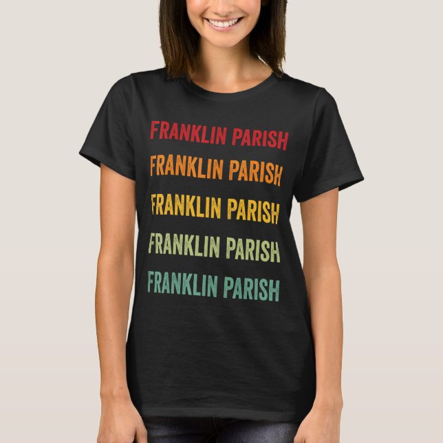 Franklin Parish County Louisiana Rainbow Text Desi T Shirt (Framsida)