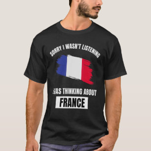 Frankrike Förlåt att jag inte lyssnade på FRA T Shirt