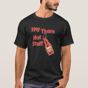 Frank's RedHot Hey There Hot Stuff Varm Sås Roligt T Shirt