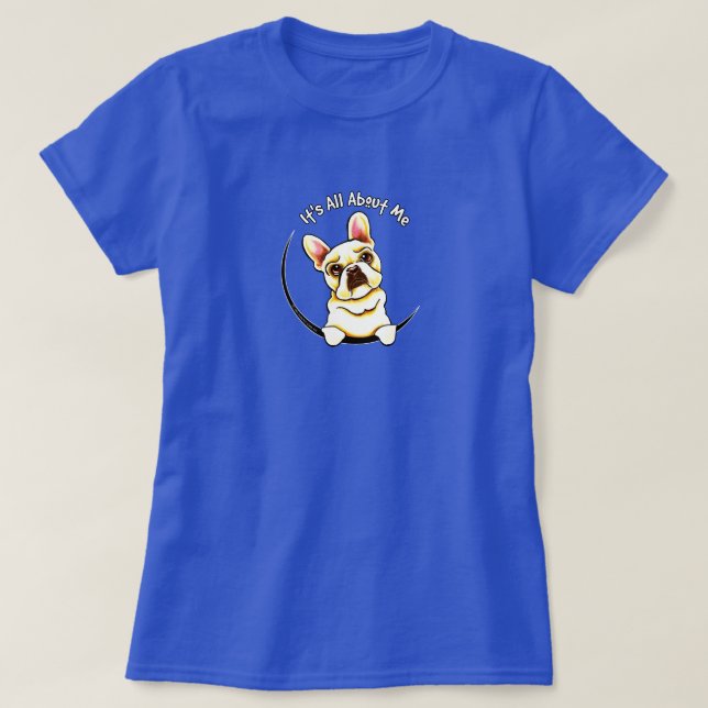 Fransk Bulldog "Allt om mig" T Shirt (Design framsida)