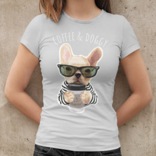 Fransk Bulldog Coffee and Doggy Funny Pet T Shirt