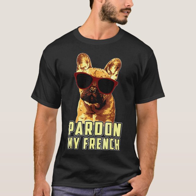 Fransk Bulldog Dog Humor T Shirt (Framsida)