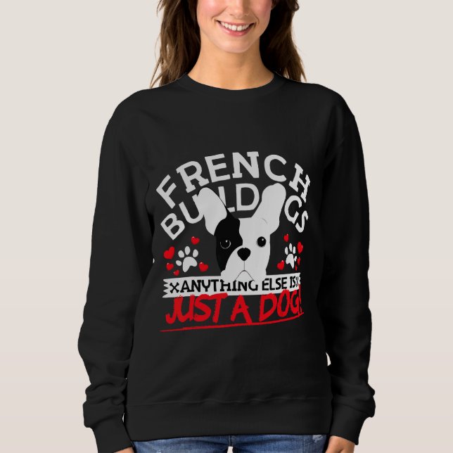 Fransk Bulldog Else är bara en Hund frenchie T Shirt (Framsida)