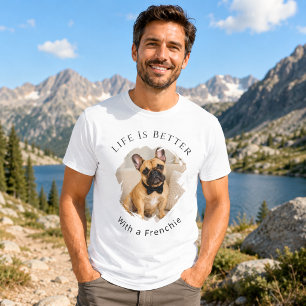 Fransk Bulldog Frenchie Foto Livet är bättre män T Shirt