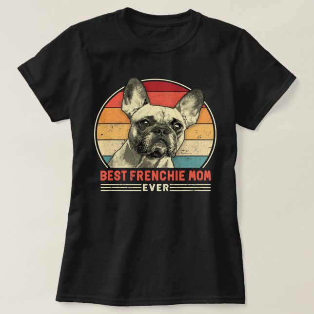 Fransk Bulldog Frenchie Hund Best Frenchie Mamma n T Shirt (Design framsida)