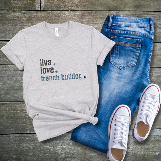 Fransk Bulldog Frenchie Mamma Live Kärlek T-Shirt