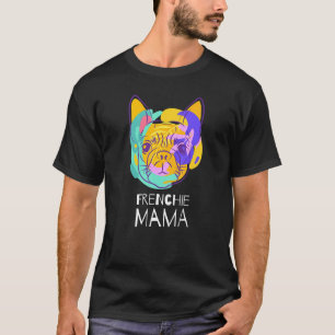 Fransk Bulldog Frenchie Mamma T Shirt