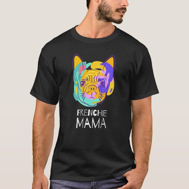 Fransk Bulldog Frenchie Mamma T Shirt (Framsida)