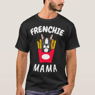 Fransk Bulldog Frenchie Mamma Women Mor Mamma Hund T Shirt