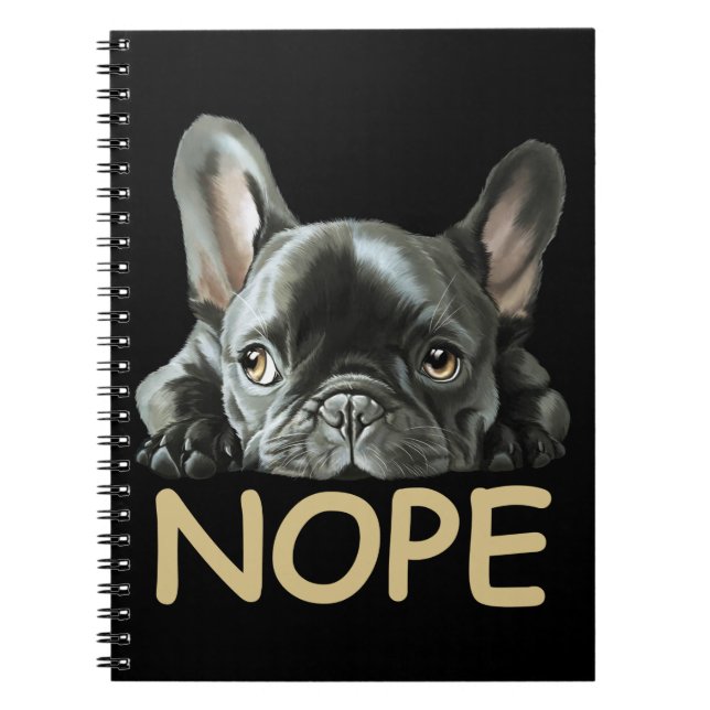 Fransk Bulldog| Frenchie Nope Gifts Anteckningsbok (Framsidan)