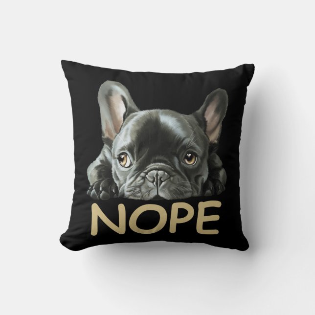 Fransk Bulldog | Frenchie Nope Gifts Kudde (Framsida)