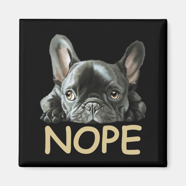 Fransk Bulldog | Frenchie Nope Gifts Magnet (Framsidan)