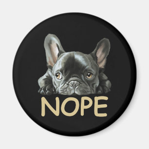 Fransk Bulldog Frenchie Nope Gifts Magnet