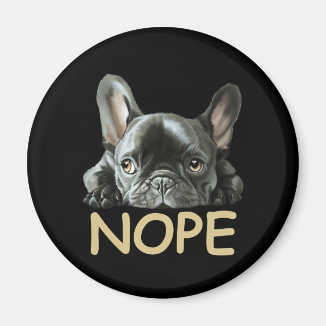 Fransk Bulldog | Frenchie Nope Gifts Magnet (Framsidan)