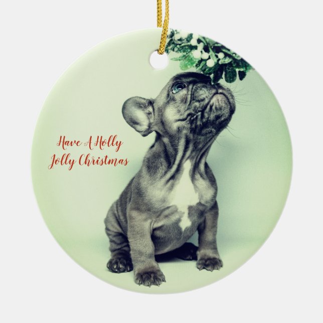 Fransk Bulldog Holly Jolly Jul och Mistletoe Julgransprydnad Keramik (Framsidan)