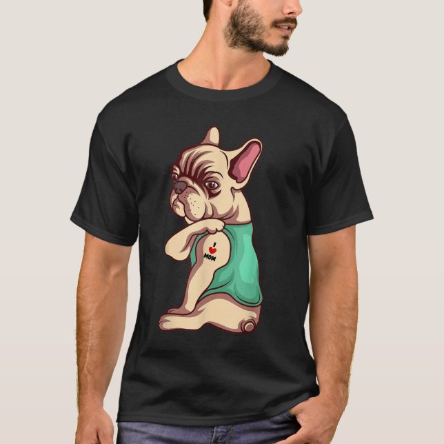 Fransk Bulldog Hund I Kärlek Mamma Tattoo Älskare  T Shirt (Framsida)