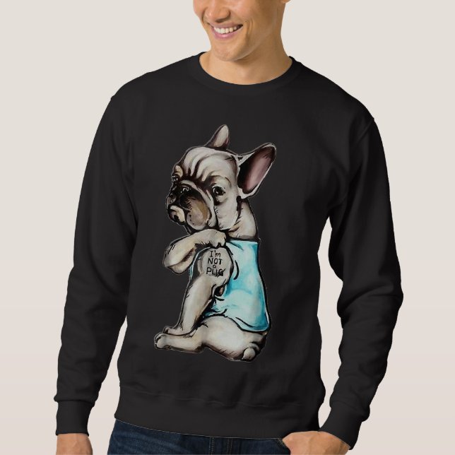 Fransk Bulldog I är ingen Pug Lång Ärmad Tröja (Framsida)