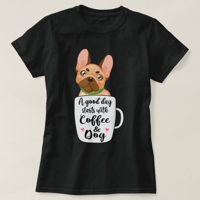 Fransk Bulldog i ett kaffe kopp hund mamma T Shirt (Design framsida)