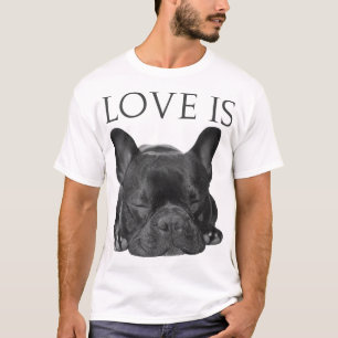 Fransk Bulldog Kärlek är gåvor från Cute Frenchie  T Shirt