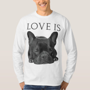 Fransk Bulldog Kärlek är gåvor från Cute Frenchie  T Shirt