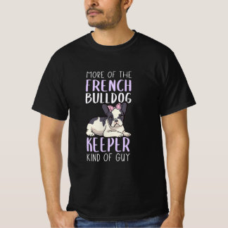 Fransk Bulldog Keeper Design För manar Fransk Bull T Shirt