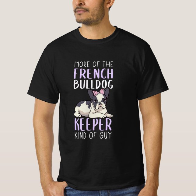 Fransk Bulldog Keeper Design För manar Fransk Bull T Shirt (Framsida)