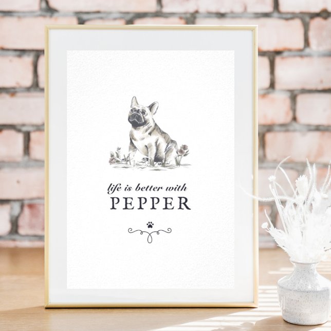 Fransk Bulldog-livet är bättre med Anpassningsbar  Poster (Skapare uppladdad)