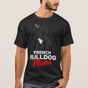 Fransk Bulldog Mamma Cute Frenchie Hund Funny Wo T Shirt