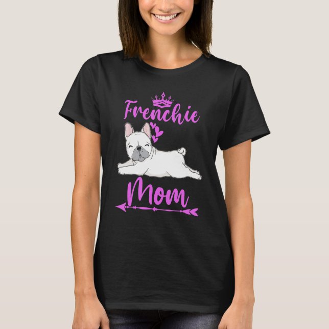 Fransk Bulldog Mamma Cute Hund Frenchie Mamma T Shirt (Framsida)