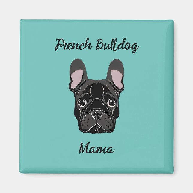 Fransk Bulldog-Mamma Magnet (Framsidan)